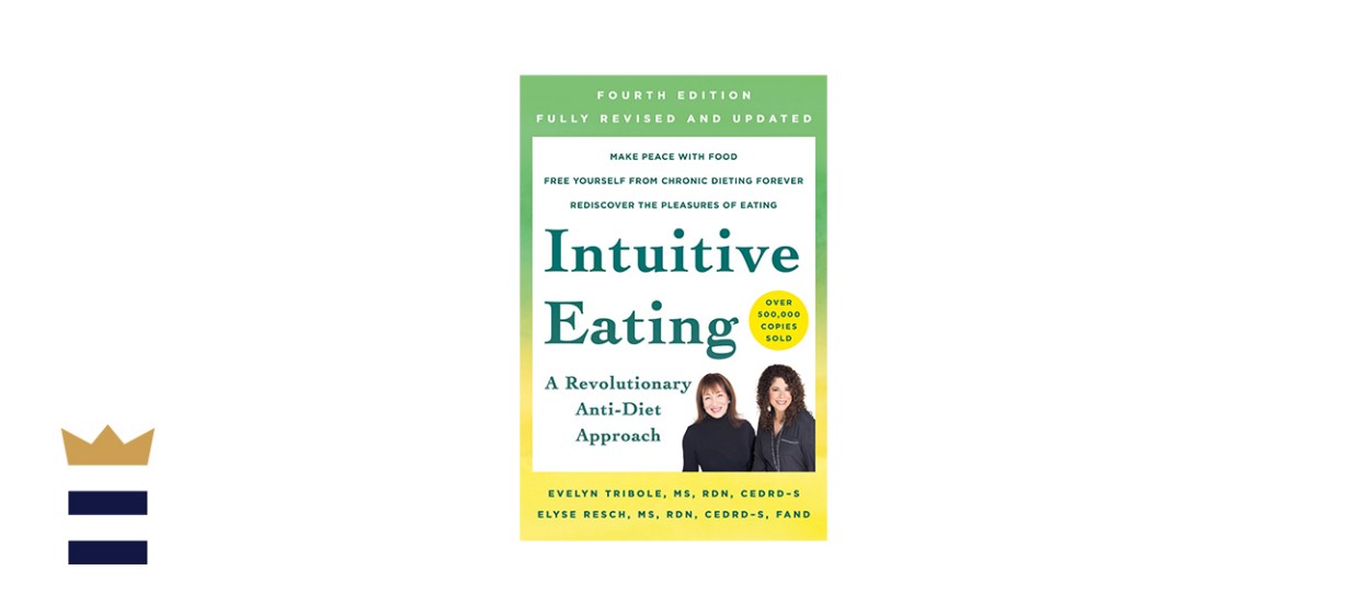 Intuitive Eating, 4th Edition: A Revolutionary Anti-Diet Approach