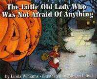 The Little Old Lady Who Was Not Afraid of Anything Linda D. Williams